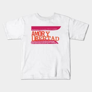 Amor Y Libertad Kids T-Shirt